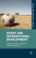 Sport and International Development - Levermore, Roger a Beacom, Aaron