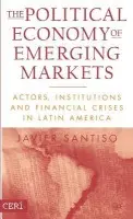 Political Economy of Emerging Markets - Santiso, J.