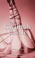 Girlflesh Castle - Arden, Adriana