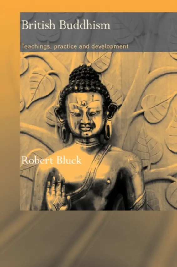 British Buddhism - Bluck, Robert (Open University, UK)