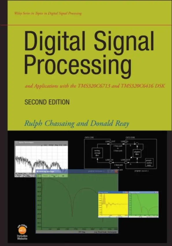 Digital Signal Processing and Applications with the TMS320C6713 and TMS320C6416 DSK - Chassaing, Rulph (Worcester Polytechnic Institute (WPI)) a Reay, Donald S. (Heriot-Watt University)