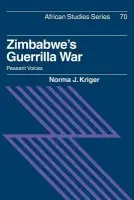 Zimbabwe's Guerrilla War - Kriger, Norma J. (The Johns Hopkins University)