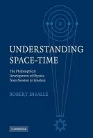 Understanding Space-Time - DiSalle, Robert (University of Western Ontario)
