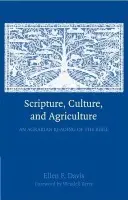 Scripture, Culture, and Agriculture - Davis, Ellen F. (Duke University, North Carolina)
