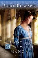 Lady of Milkweed Manor - Julie Klassen