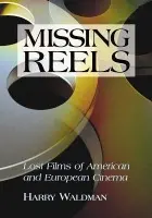 Missing Reels - Waldman, Harry