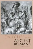 Daily Life of the Ancient Romans - Matz, David
