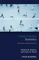 Guide to Teaching Statistics - Hulsizer, Michael R. (Webster University, USA) a Woolf, Linda M. (Webster University, USA)
