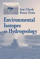 Environmental Isotopes in Hydrogeology - Clark, Ian D. a Fritz, Peter