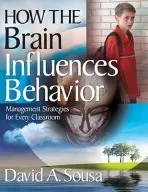How the Brain Influences Behavior - Sousa, David A.