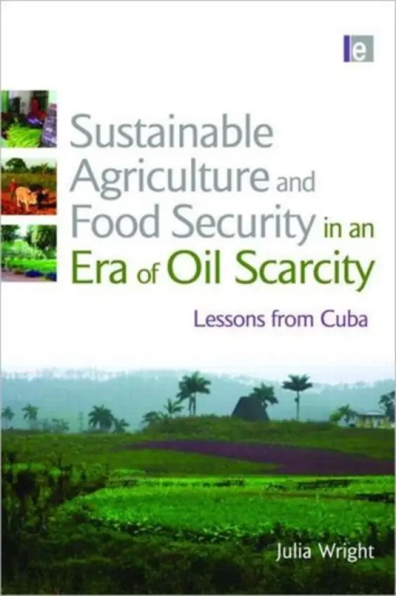 Sustainable Agriculture and Food Security in an Era of Oil Scarcity - Wright, Julia