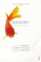 Memory - Byatt, A S a Harvey Wood, Harriet