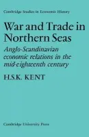 War and Trade in Northern Seas - Kent, H. S. K. (University of Adelaide)