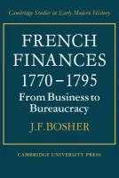 French Finances 1770-1795 - Bosher, J. F.
