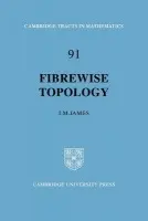 Fibrewise Topology - James, I. M.