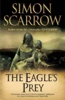 Eagle's Prey (Eagles of the Empire 5) - Scarrow, Simon