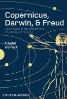 Copernicus, Darwin, and Freud - Weinert, Friedel (Bradford University)