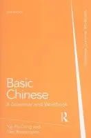 Basic Chinese - Henson, Rachel a Li Quzhen, Yip a Rimmington, Don (University of Leeds, UK) a Xiaoming, Zhang a Yip, Po-Ching (University of Leeds, UK)