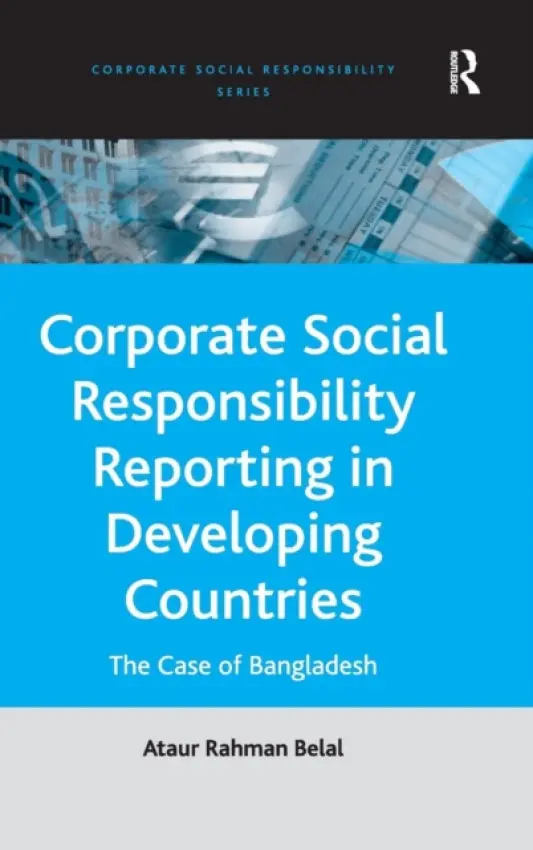 Corporate Social Responsibility Reporting in Developing Countries - Belal, Ataur Rahman