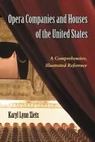 Opera Companies and Houses of the United States - Zietz, Karyl Lynn