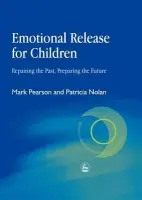 Emotional Release for Children - Nolan, Patricia a Pearson, Mark