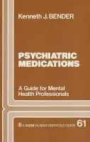 Psychiatric Medications - Bender, Kenneth  J.