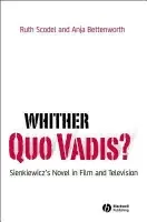 Whither Quo Vadis? - Scodel, Ruth (University of Michigan, USA) a Bettenworth, Anja (University of Munster, Germany)