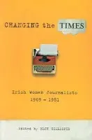 Changing the Times - Gillespie, Elgy