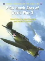 P-36 Hawk Aces of World War 2 - Persyn, Lionel a Stenman, Kari a Thomas, Andrew (Author)