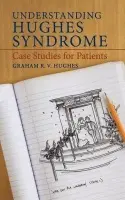 Understanding Hughes Syndrome - Hughes, Graham