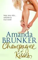 Champagne Kisses - Brunker, Amanda