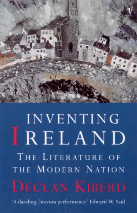 Inventing Ireland - Kiberd, Declan