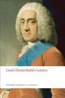 Lord Chesterfield's Letters - Chesterfield, Lord Philip Dormer Stanhope