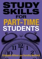 Study Skills for Part-time Students - Bedford, Dorothy a Wilson, Elizabeth