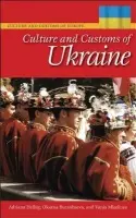 Culture and Customs of Ukraine - Helbig, Adriana a Ritz-Buranbaeva, Oksana a Mladineo, Vanja