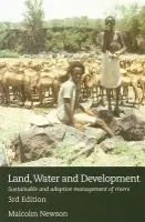 Land, Water and Development - Newson, Malcolm (Geography Department, Newcastle University, UK)