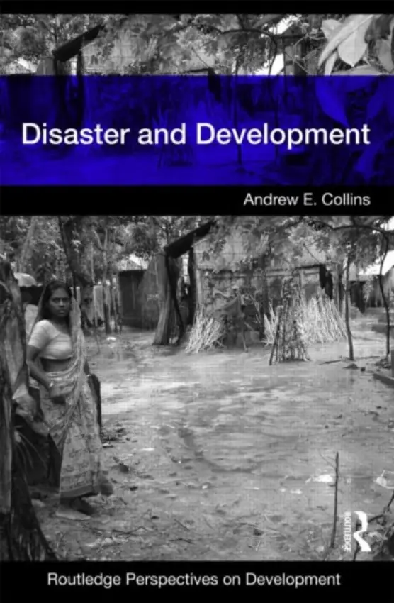 Disaster and Development - Collins, Andrew E. (Northumbria University, UK)