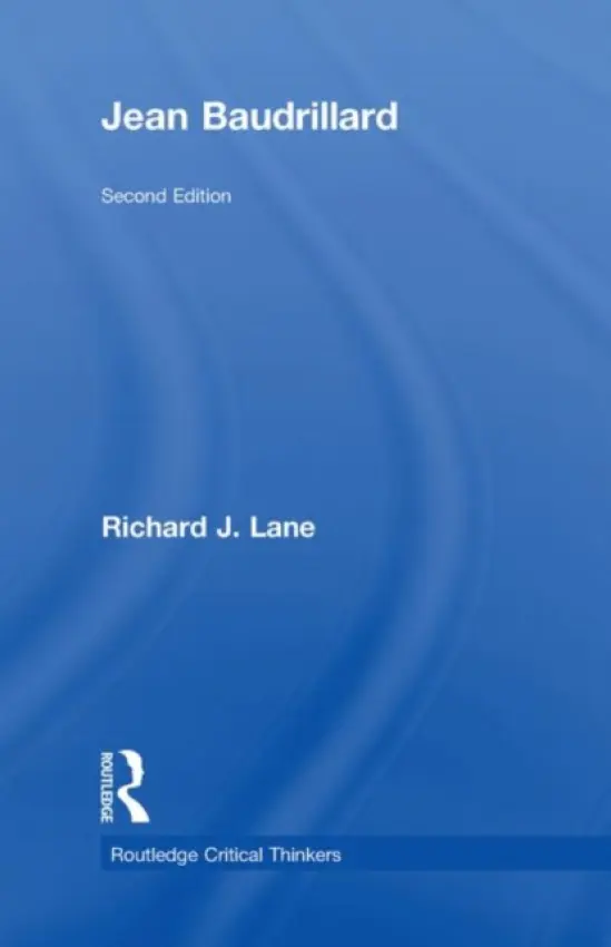 Jean Baudrillard - Lane, Richard J. (Vancouver Island University, Canada)
