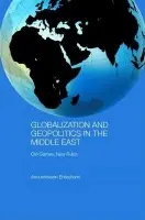 Globalization and Geopolitics in the Middle East - Ehteshami, Anoushiravan (University of Durham, UK)