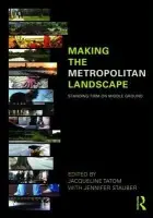 Making the Metropolitan Landscape