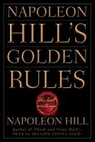 Napoleon Hill's Golden Rules - Hill, Napoleon