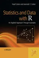Statistics and Data with R - Cohen, Yosef (University of Minnesota, USA) a Cohen, Jeremiah Y. (Vanderbilt University USA)