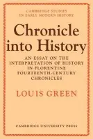 Chronicle Into History - Green, Louis