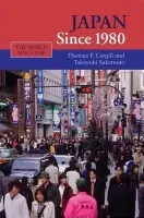 Japan since 1980 - Cargill, Thomas F. (University of Nevada, Reno) a Sakamoto, Takayuki