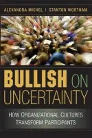 Bullish on Uncertainty - Michel, Alexandra (University of Southern California) a Wortham, Stanton (University of Pennsylvania)