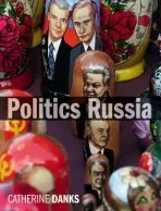 Politics Russia - Danks, Catherine (Manchester Metropolitan University)