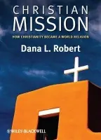 Christian Mission - Robert, Dana L. (Boston University, USA)