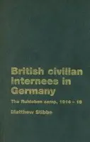 British Civilian Internees in Germany - Stibbe, Matthew