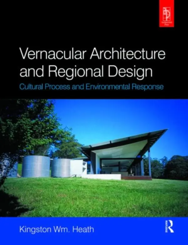Vernacular Architecture and Regional Design - Heath, Kingston