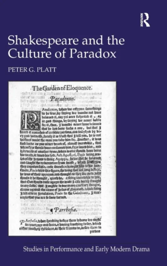 Shakespeare and the Culture of Paradox - Platt, Peter G.